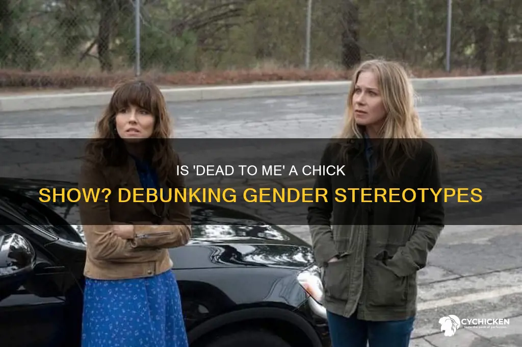 is dead to me a chick show
