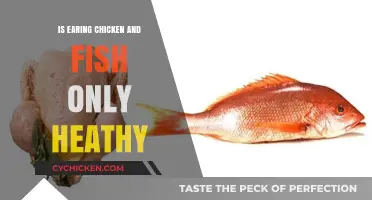 Is a Chicken and Fish Diet Truly Healthy? Exploring the Pros and Cons