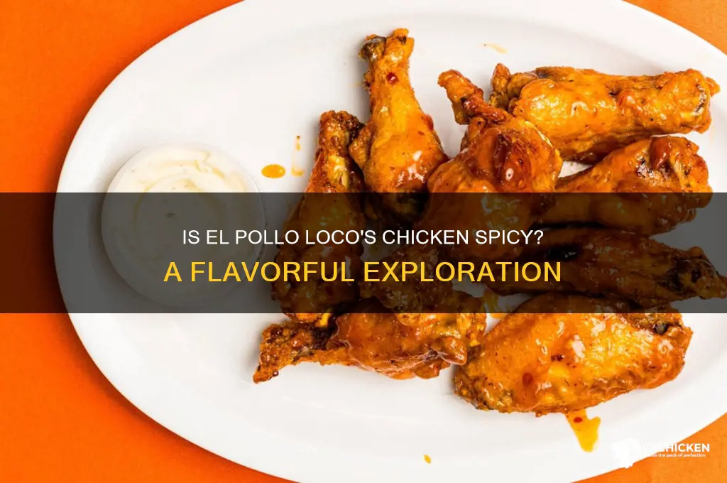 is el pollo loco chicken have spicy