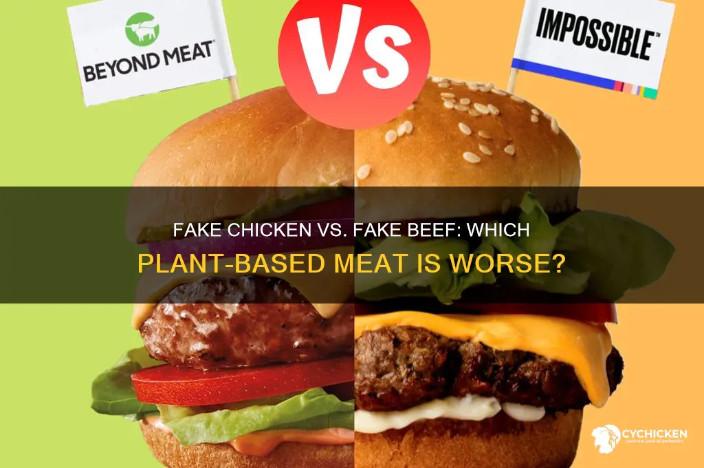 is fake chicken worse than fake beef
