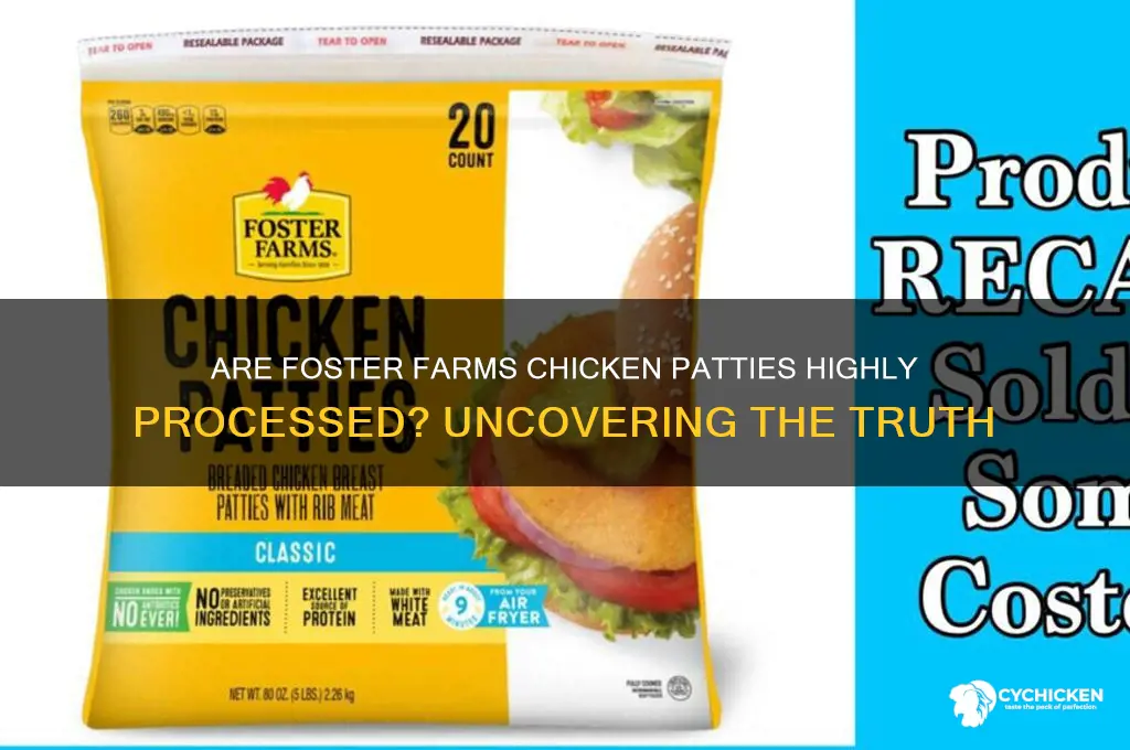 is foster farms chicken patties are processed