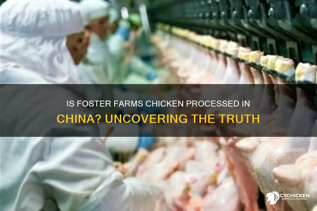 is foster farms chicken processed in china