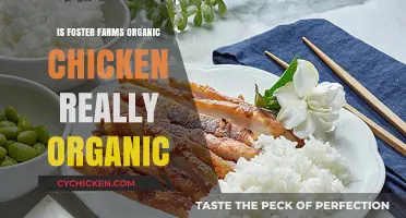 Is Foster Farms Organic Chicken Truly Organic? Uncovering the Facts