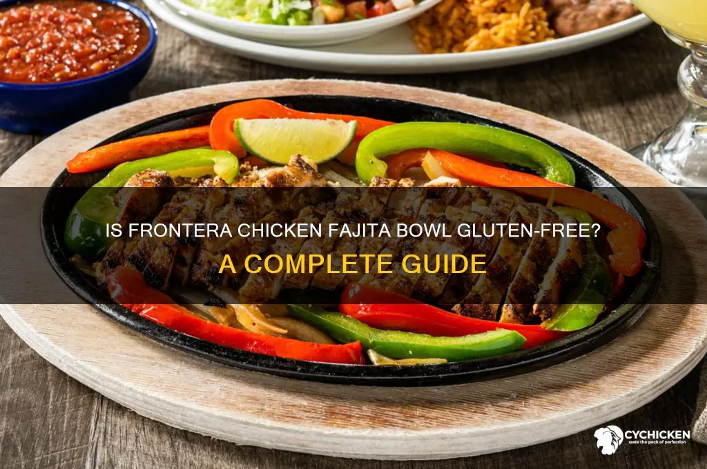 is frontera chicken fajita bowl gluten free
