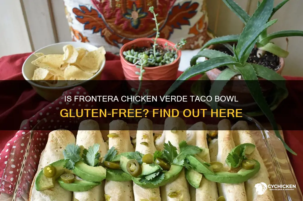 is frontera chicken verde taco bowl gluten free