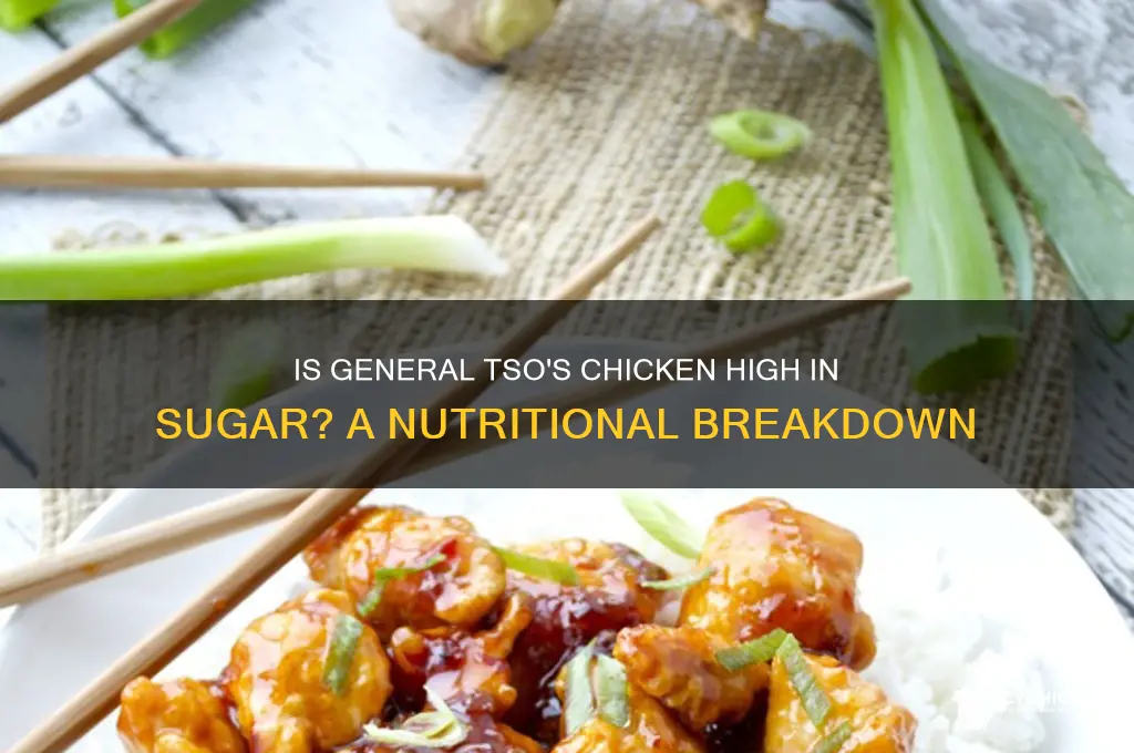 is general tso chicken high in sugarh