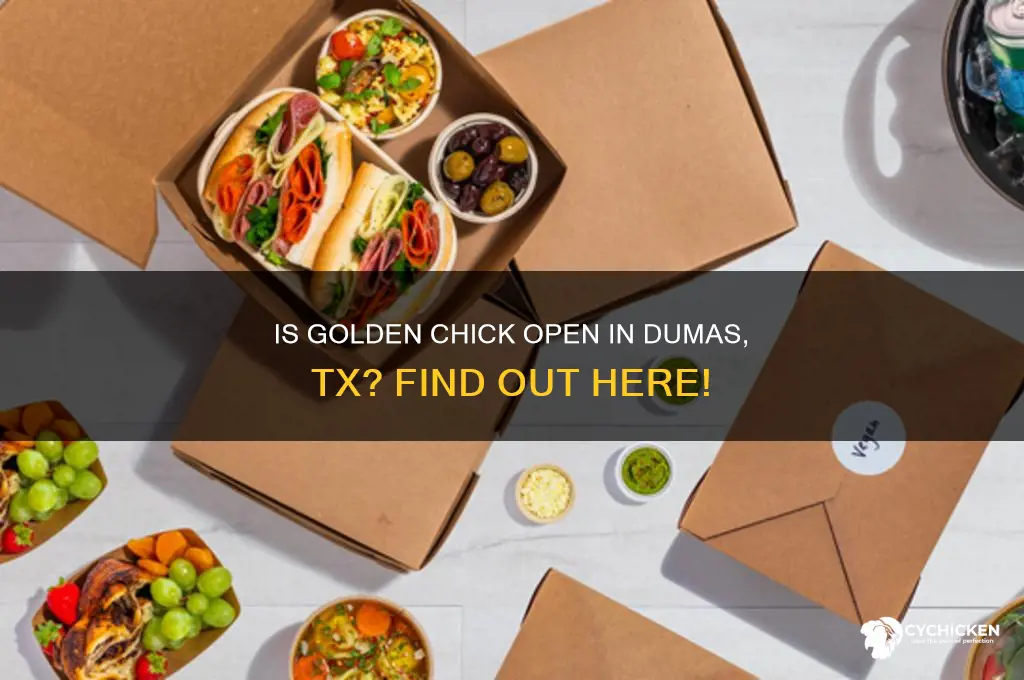 is golden chick open in dumas tx