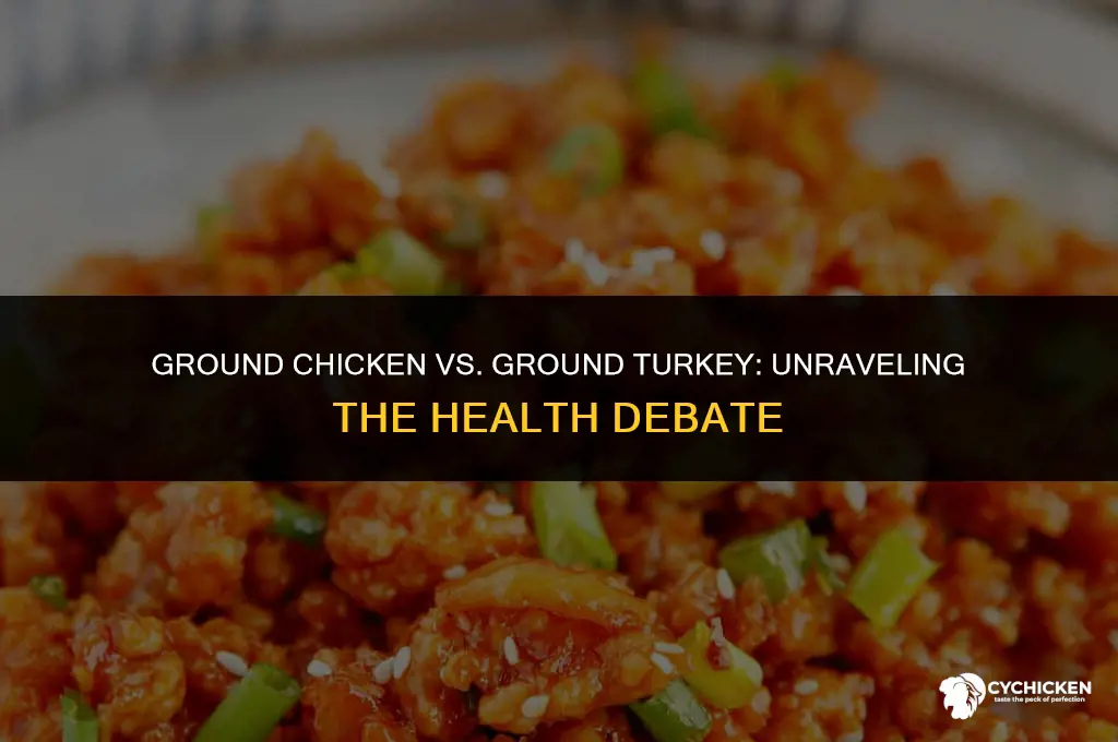 is ground chicken as healthy as ground turkey