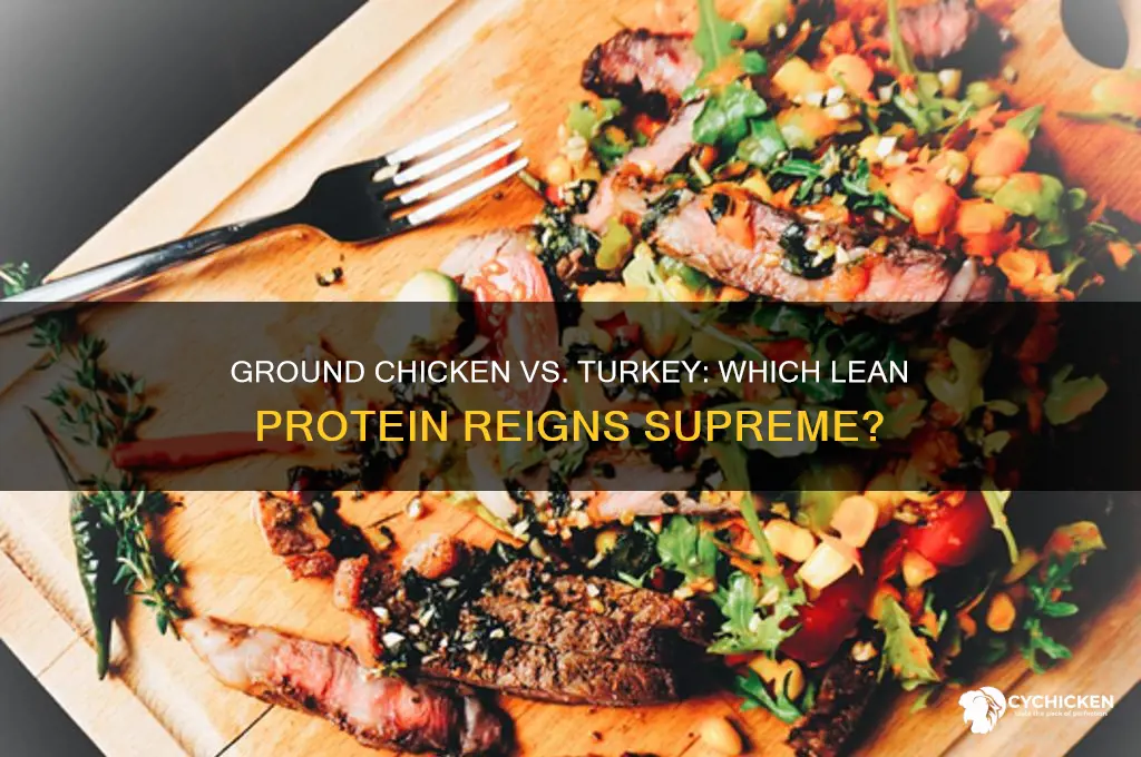 is ground chicken or turkey better for you