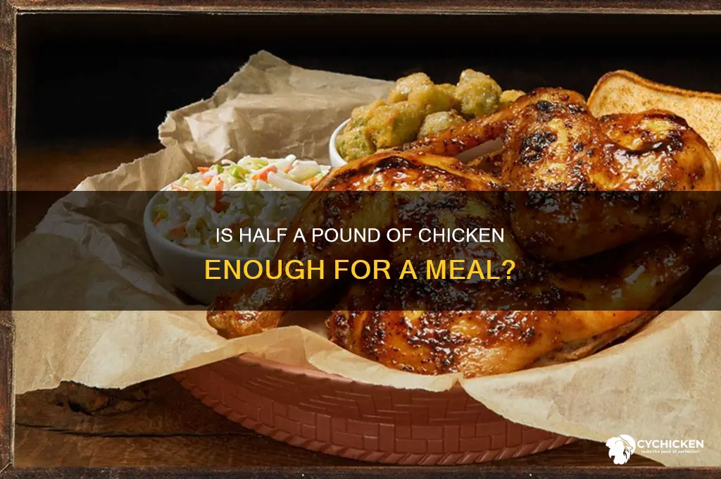 is half pound of chicken a lot