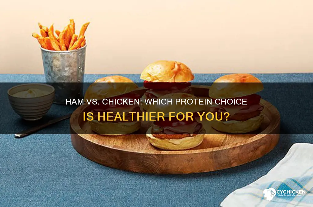 is ham or chicken better for you