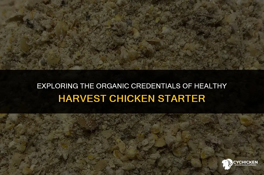 is healthy harvest chicken starter organic