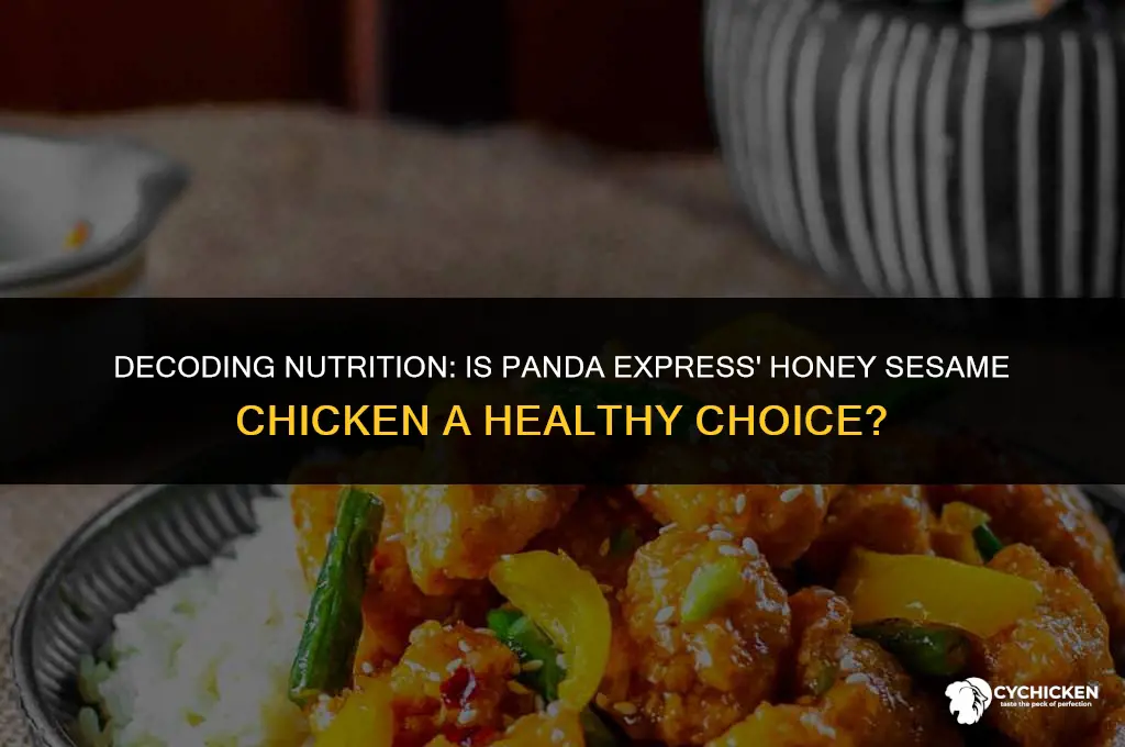 is honey sesame chicken healthy at panda express