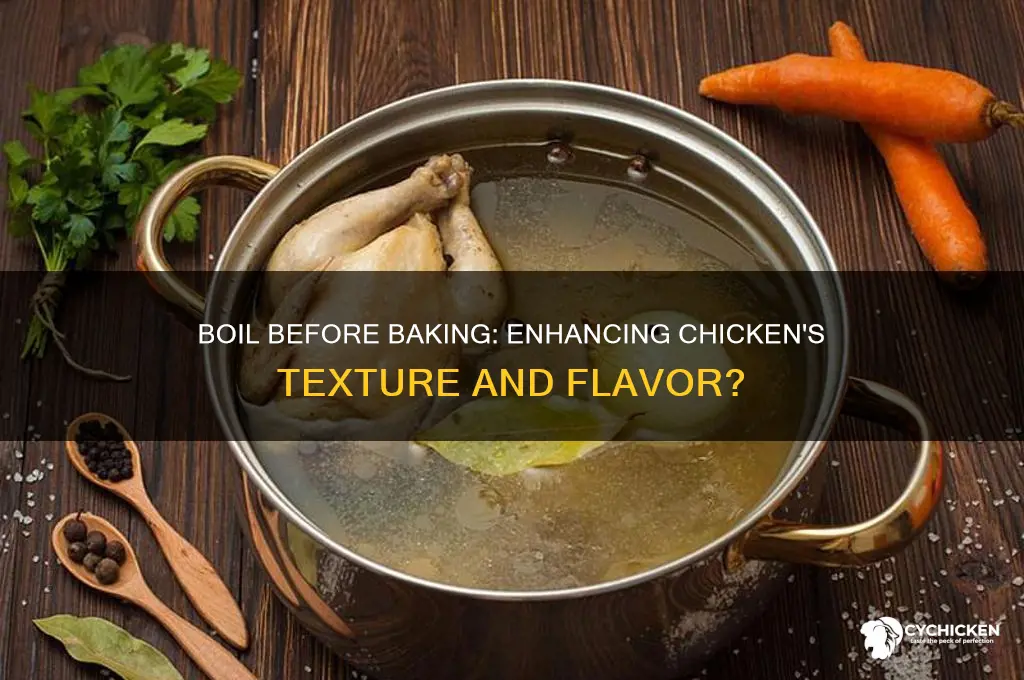is it better to boil chicken before baking