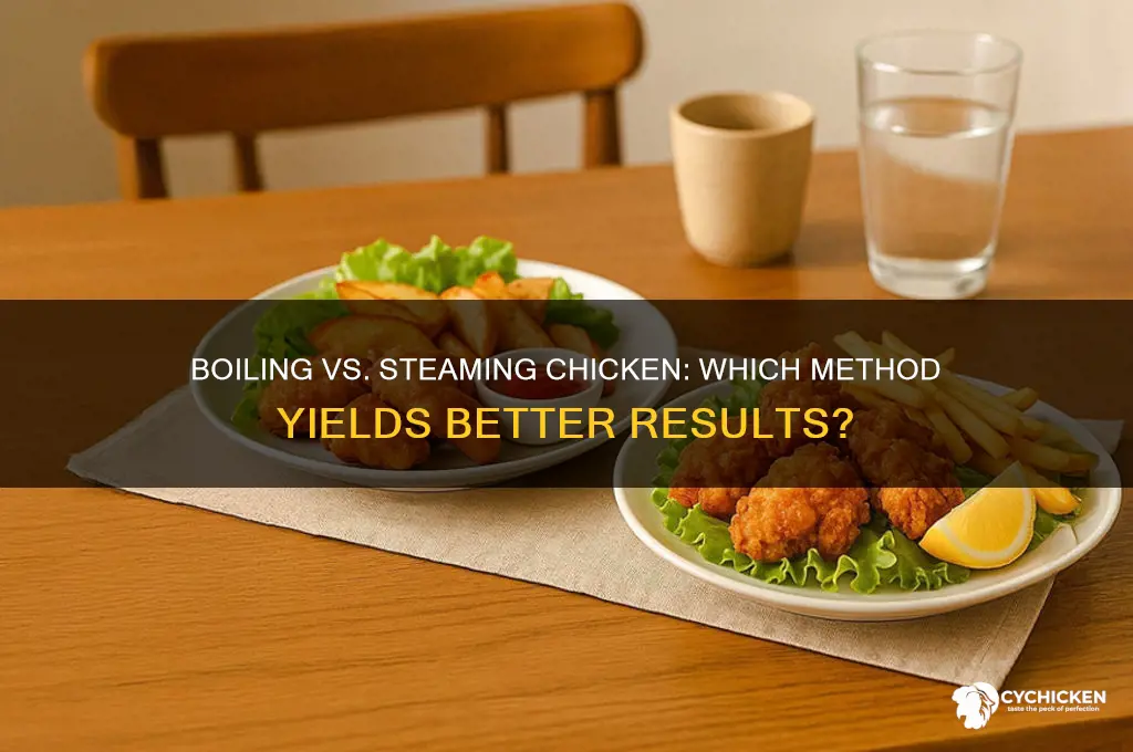 is it better to boil or steam chicken