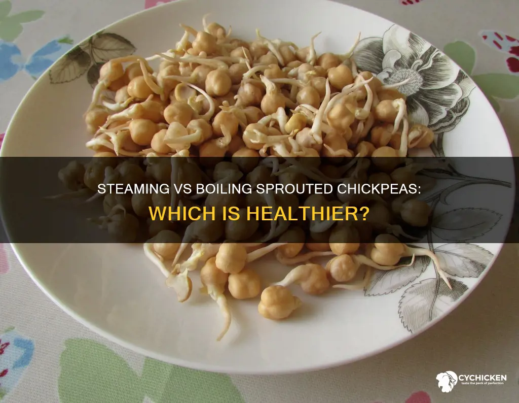 is it better to steam or boil sprouted chick peas