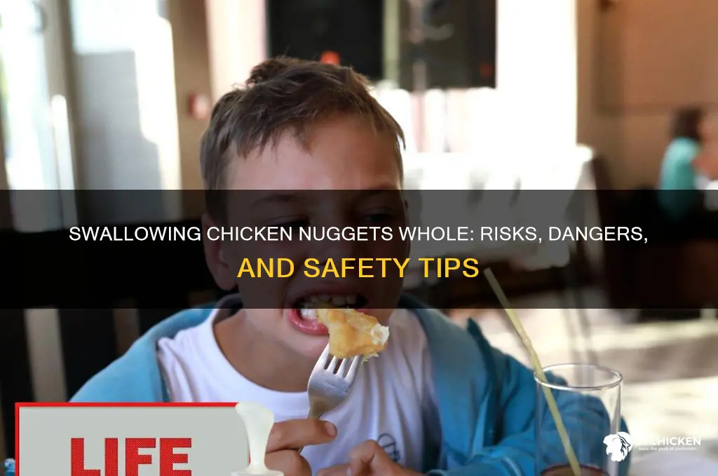 is it dangerous to swallow a chicken nugget whole