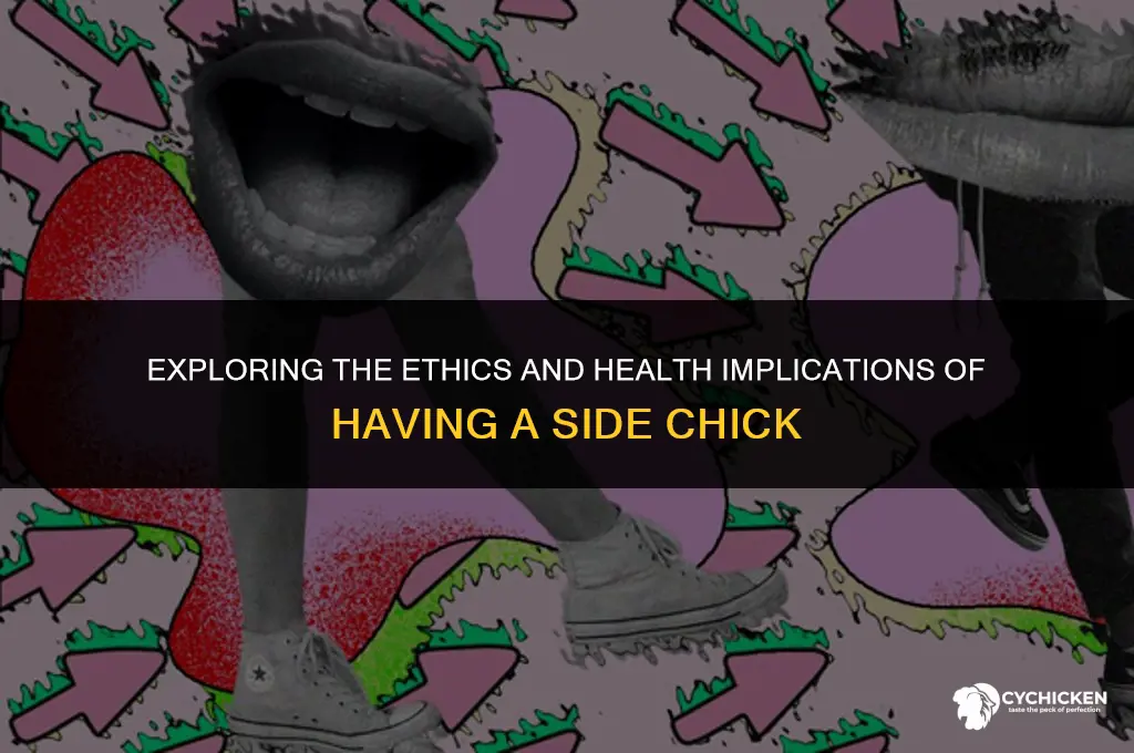 is it healthy to have a side chick