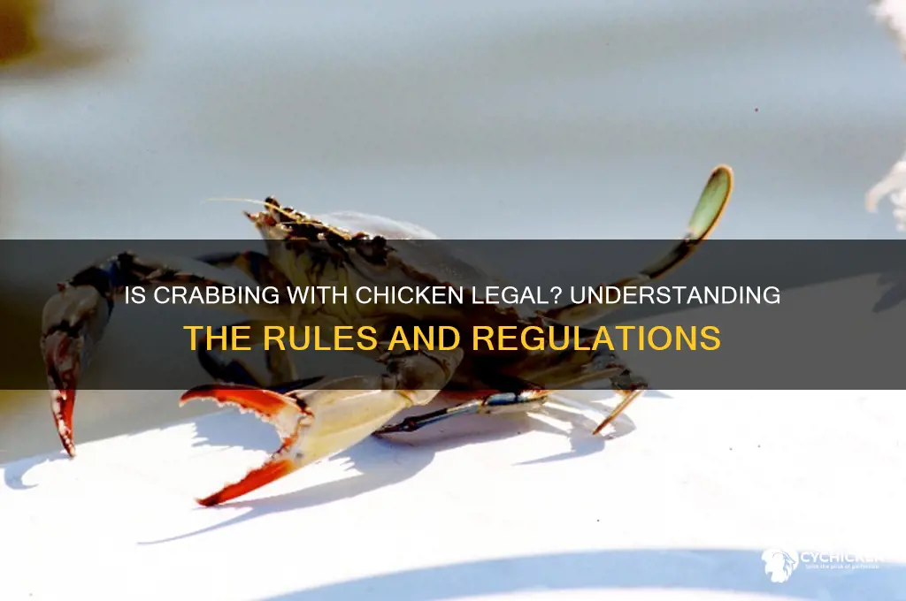 is it illegal to crab with chicken