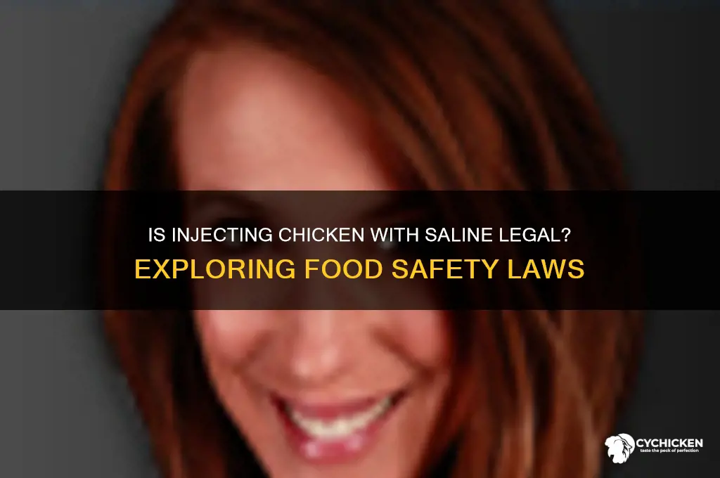 is it lawful to inject chicken with saline