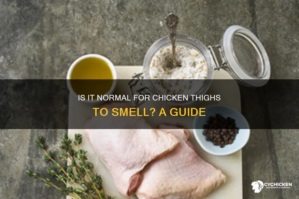 is it normal for chicken thighs to smell