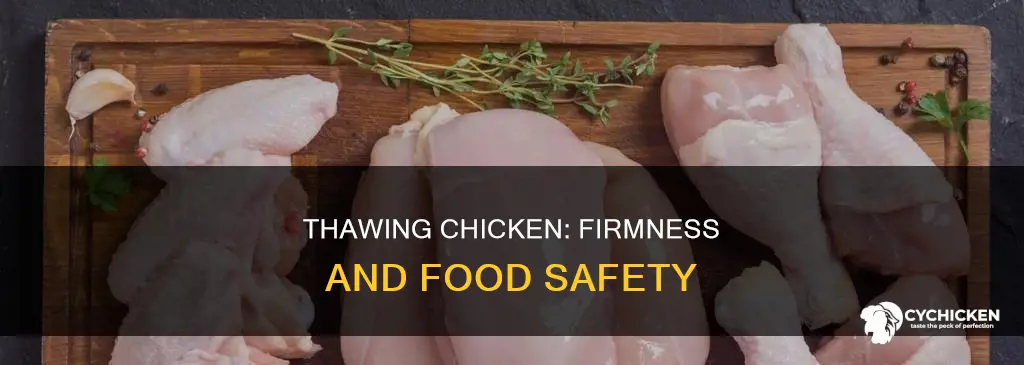 is it ok if chicken is still firm after thawing
