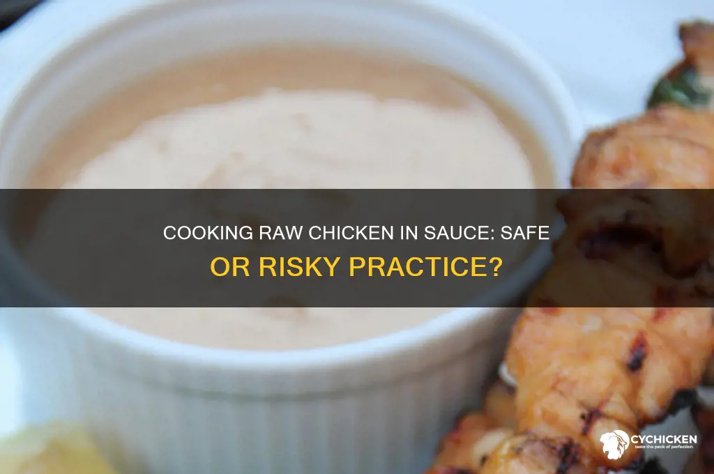 is it ok to cook raw chicken in sauce