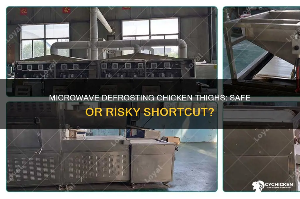 is it ok to defrost chicken thighs in the microwave