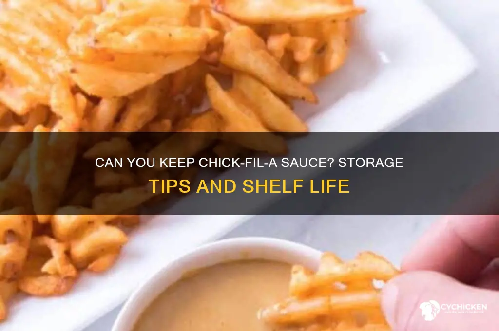 is it ok to keep chick fil a sauce