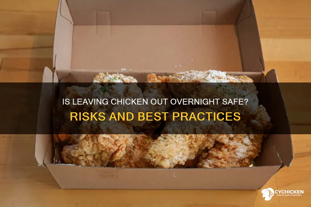 is it ok to leave chicken out overnight