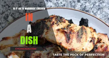 Marinading Chicken: Dish Choice Matters