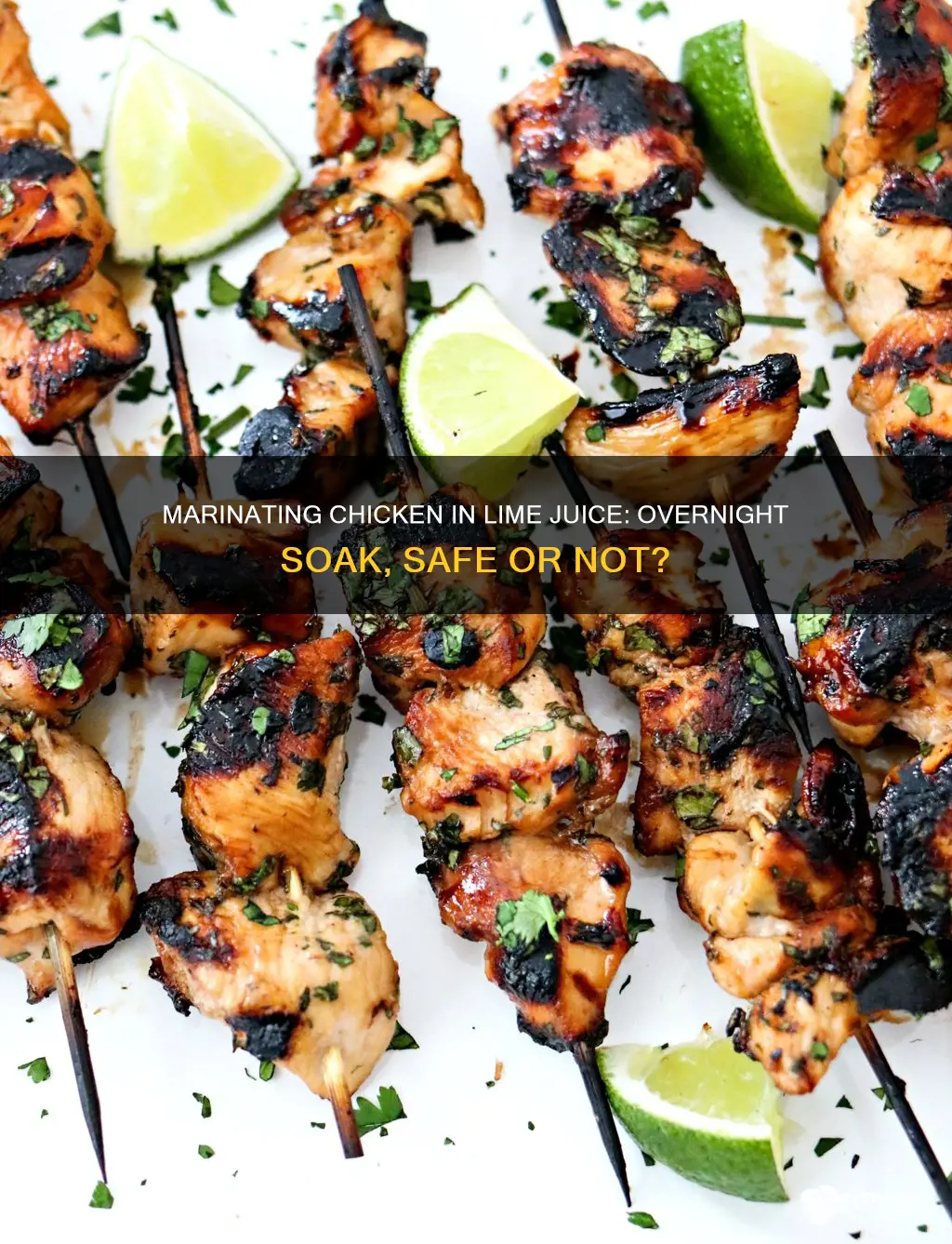 is it ok to marinate chicken in lime juice overnight