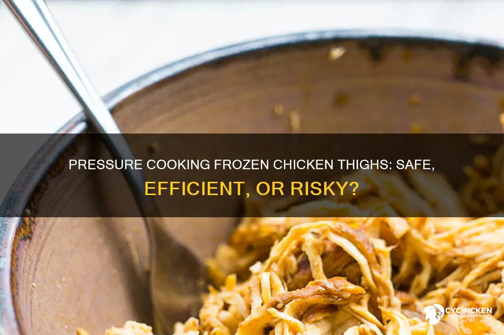 is it ok to pressure cook frozen chicken thighs