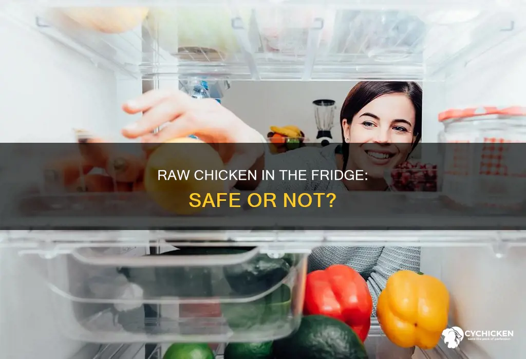 is it ok to put raw chicken in fridge