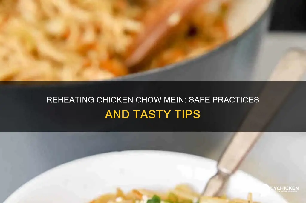 is it ok to reheat chicken chow mein