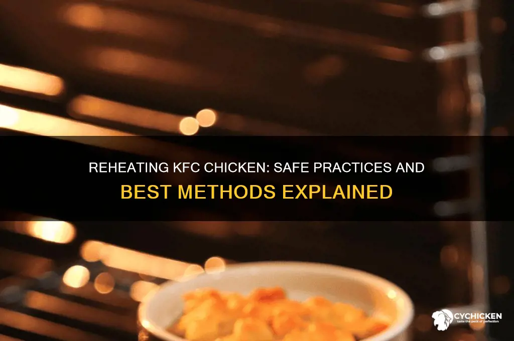 is it ok to reheat kfc chicken
