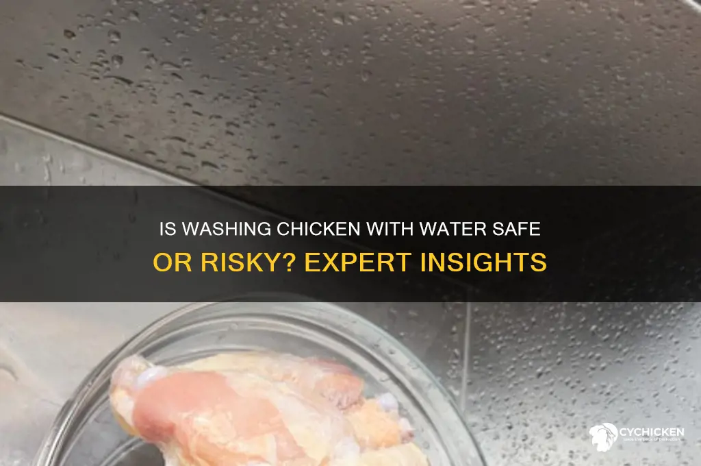 is it ok to wash chicken with water