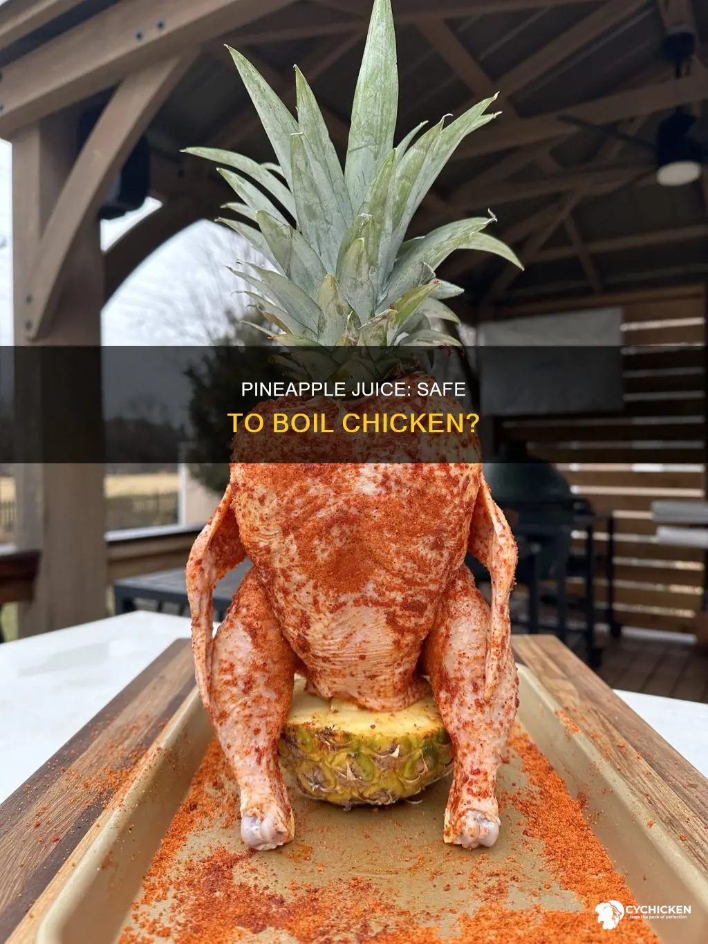 is it okay to boil chicken in pineapple juice