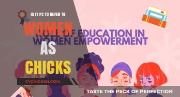 Chicks: A Politically Incorrect Term for Women?