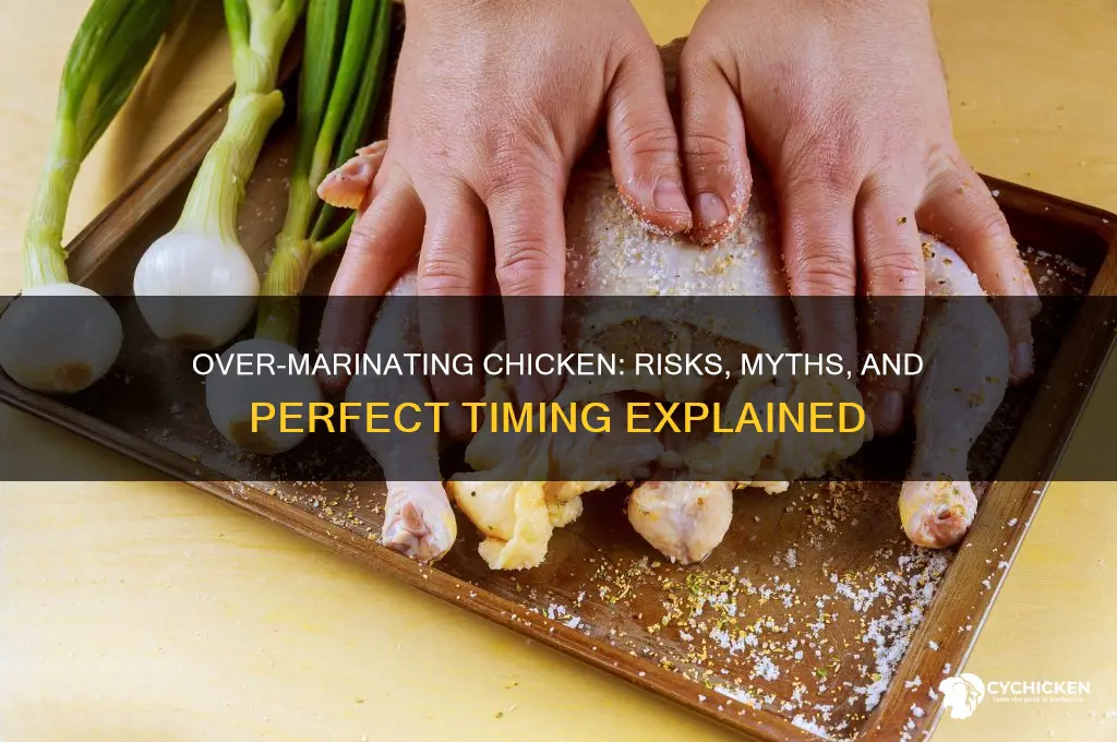 is it possible to over marinate chicken