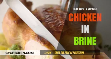 Defrosting Chicken in Brine: Safe Method or Risky Practice?