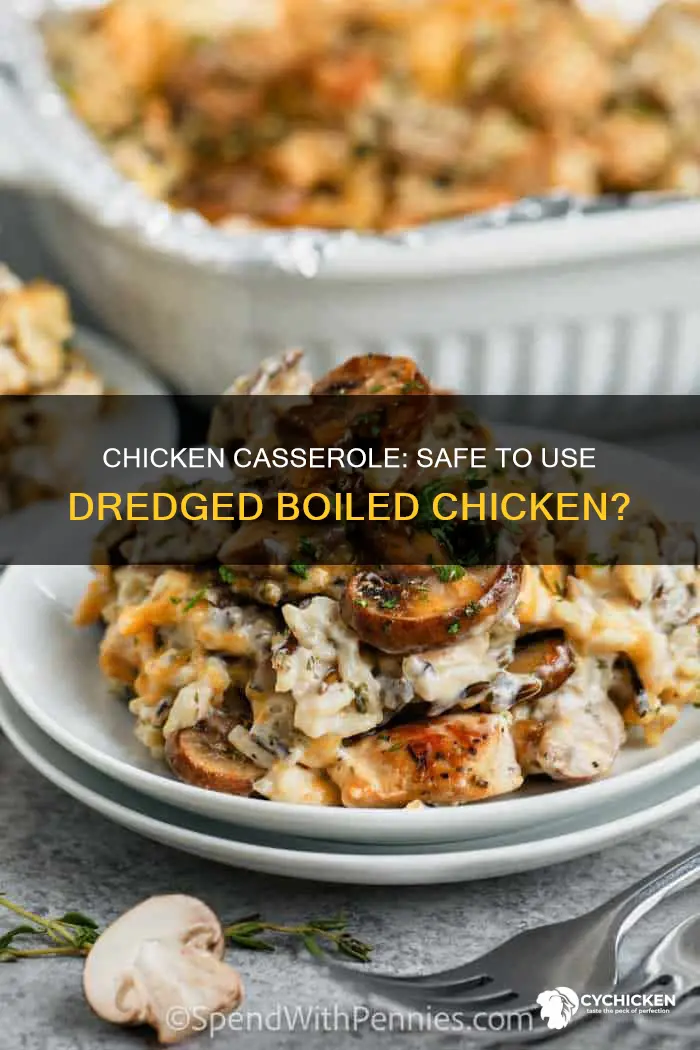 is it safe to dredge boiled chicken for a casserole