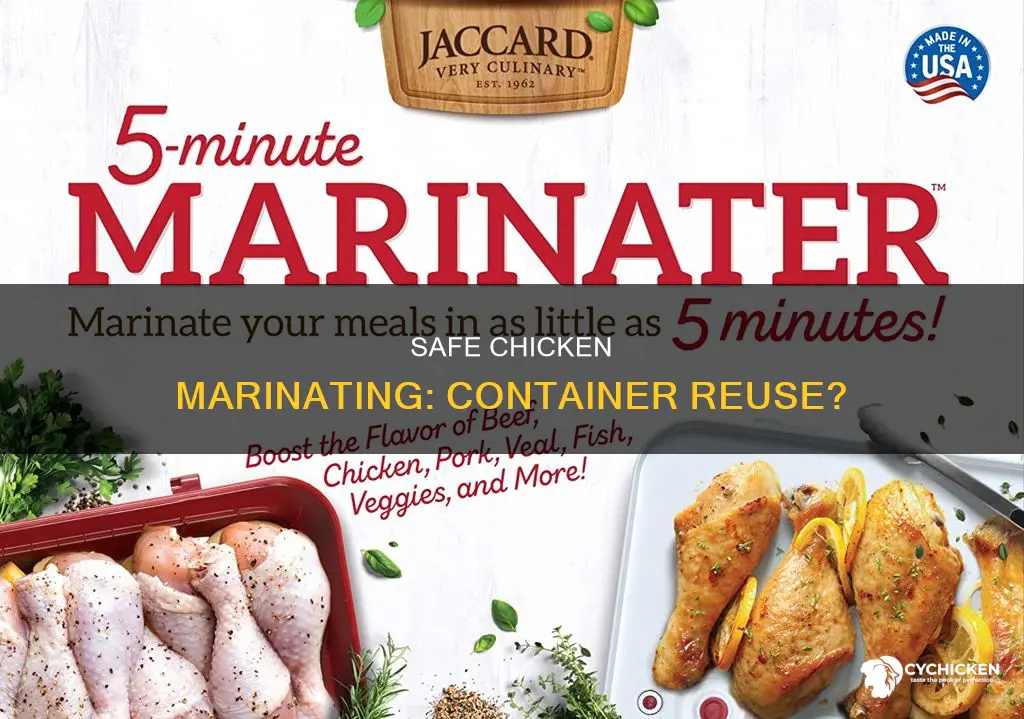 is it safe to marinate chicken in the same container
