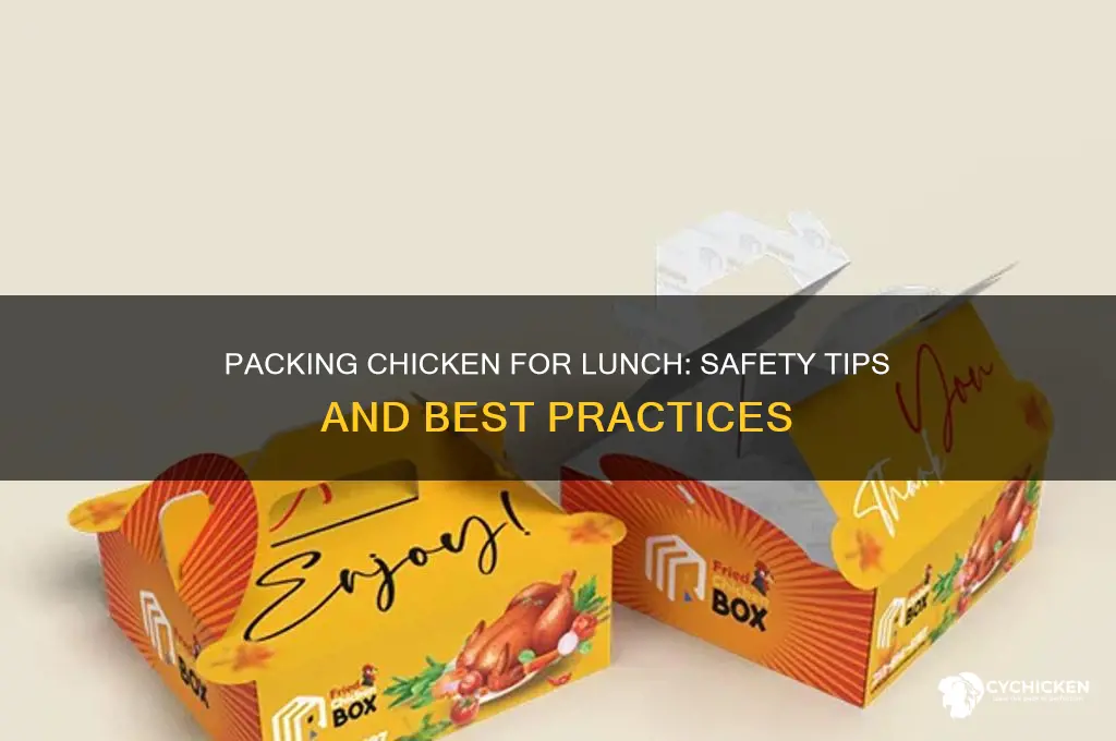 is it safe to pack chicken for lunch