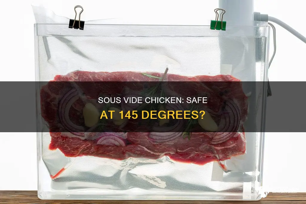 is it safe to sous vide chicken at 145 degrees