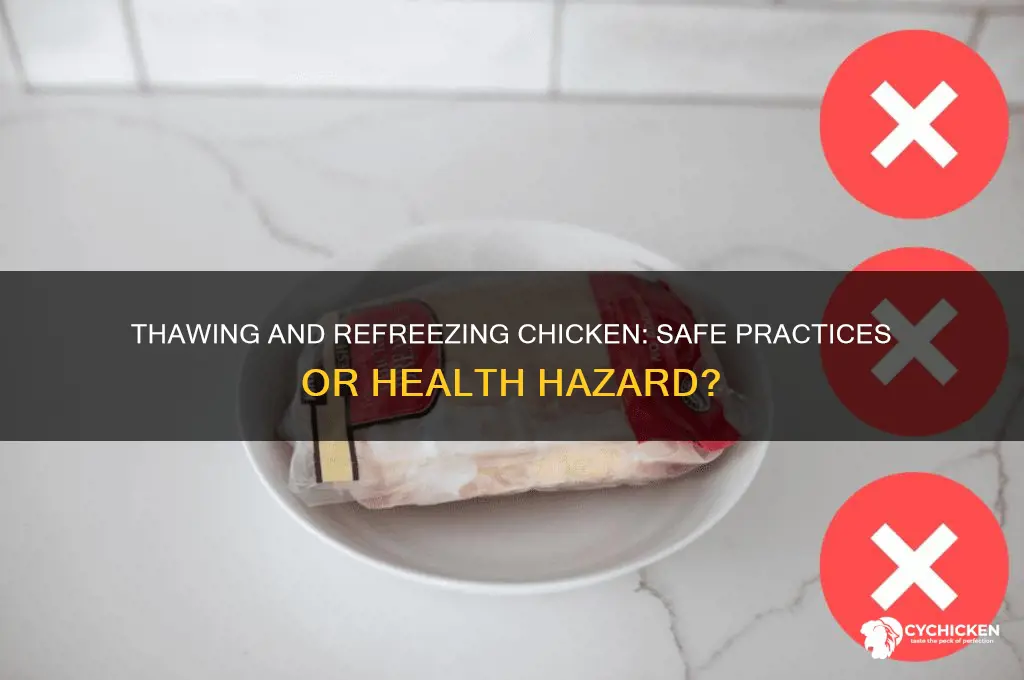 is it safe to thaw and refreeze chicken