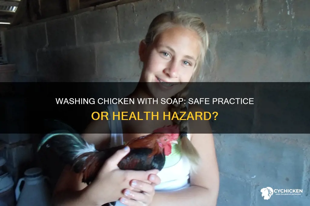 is it safe to wash chicken with soap