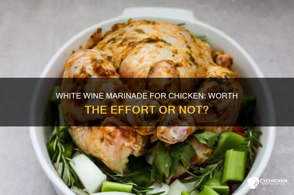 is it worth marinating chicken in white wine