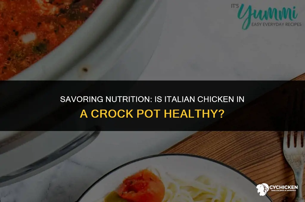 is italian chicken in crock pot healthy