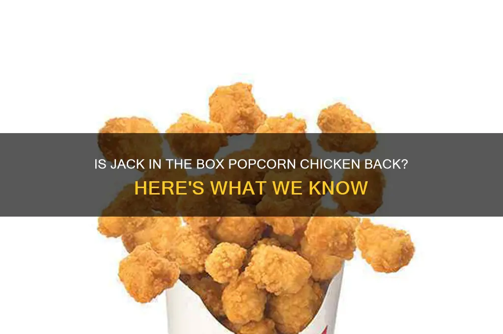 is jack in the box popcorn chicken back